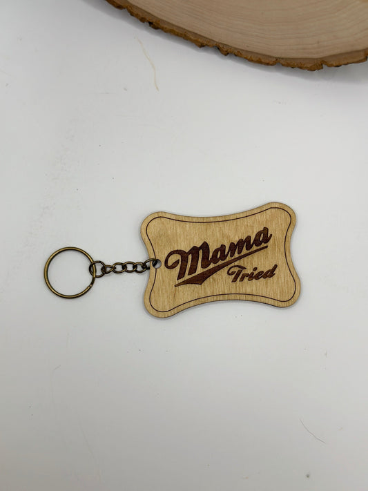 Mama Tried keychain, Laser engraved keychain
