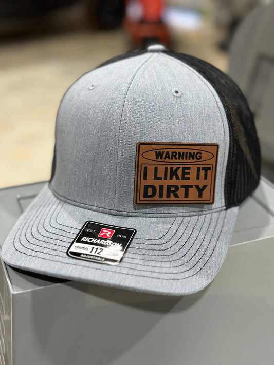 Warning, I like it dirty, leatherette patch hat,