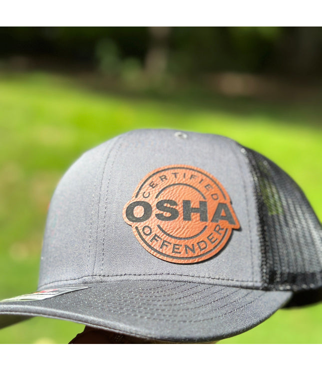 OSHA offender, leatherette patch hat, American, Certified OSHA Offender, Funny Hat, Richardson112
