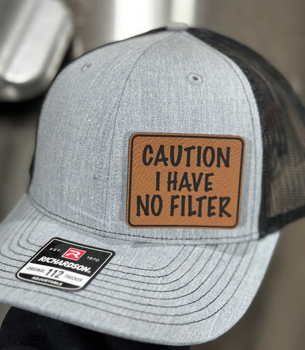Caution I have no Filter, Richardson 112 hat