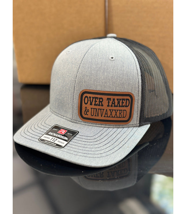 Over taxed, Unvaxxed, leatherette patch hat