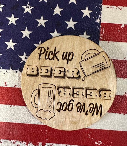 Beer fridge magnet, reminder magnet, Man cave, She shed, need beer