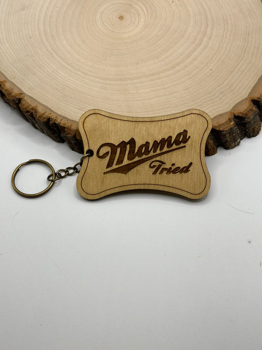 Mama Tried keychain, Laser engraved keychain