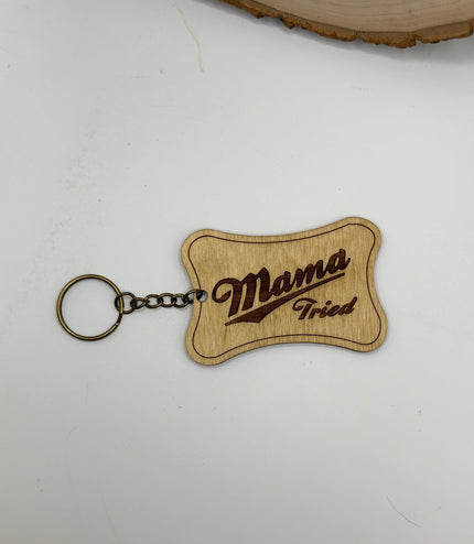 Mama Tried keychain, Laser engraved keychain