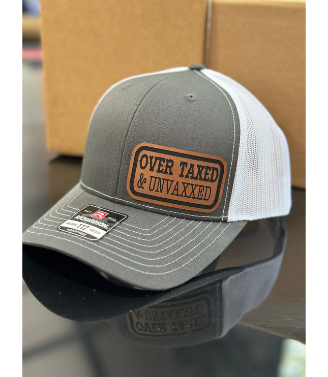 Over taxed, Unvaxxed, leatherette patch hat