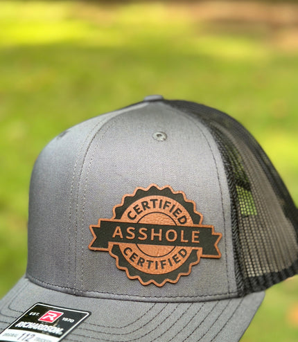 Certified A**Hole, leatherette patch hat,