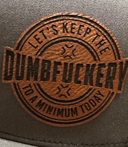 DumbFu**ery, leatherette patch hat