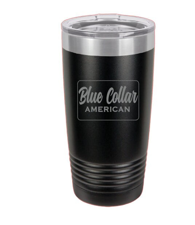 Blue Collar American, tumbler