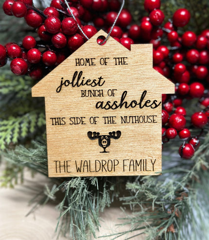 Jolliest bunch of assholes, personalized ornament, Family Name, funny ornament, this side of the nuthouse,