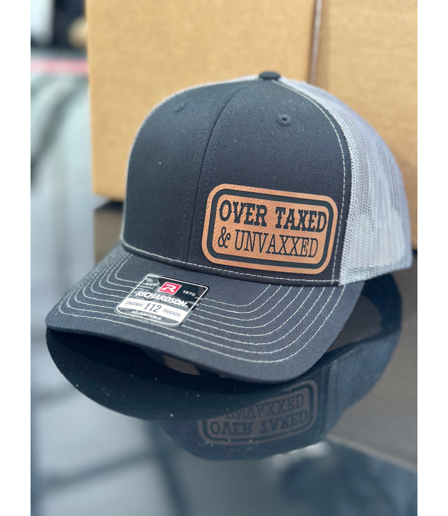 Over taxed, Unvaxxed, leatherette patch hat