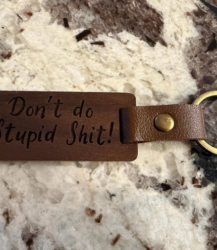 Don’t do keychain, stupid, drive safe, funny keychain, teenage driver, husband, wife, girlfriend, graduation, best friend, college bound