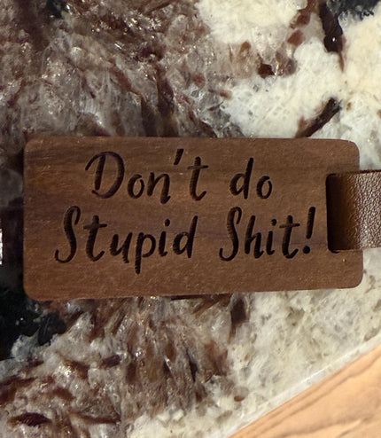Don’t do keychain, stupid, drive safe, funny keychain, teenage driver, husband, wife, girlfriend, graduation, best friend, college bound
