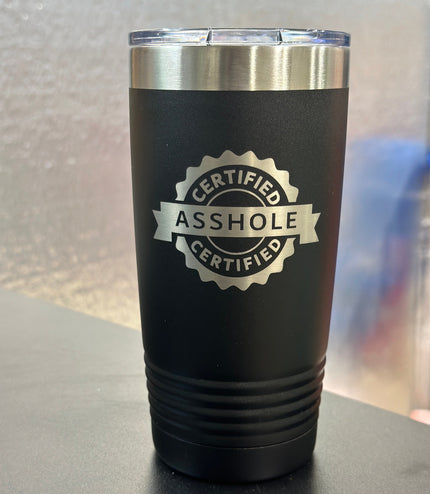 Certified A Hole tumbler