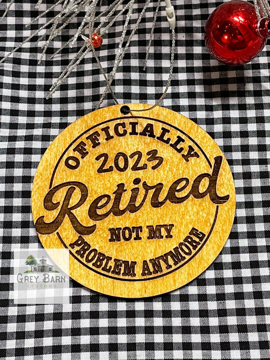 Officially retired 2024, funny retirement ornament, retirement gift, co-worker gift, Not my problem anymore