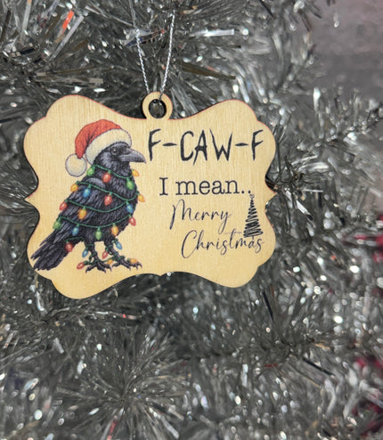 Funny Crow Christmas Ornament | F-CAW-F Wood Ornament