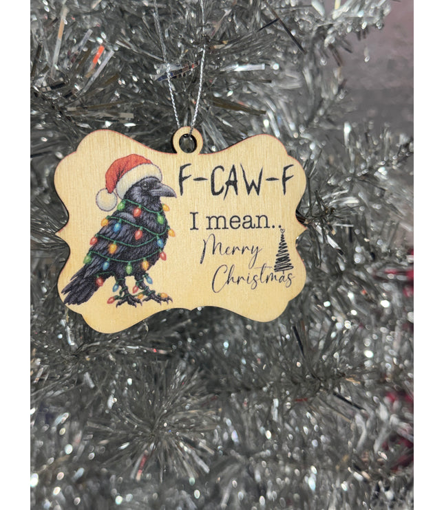 Funny Crow Christmas Ornament | F-CAW-F Wood Ornament