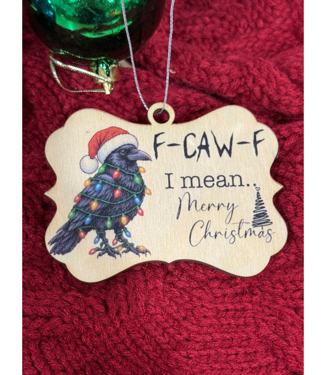 Funny Crow Christmas Ornament | F-CAW-F Wood Ornament