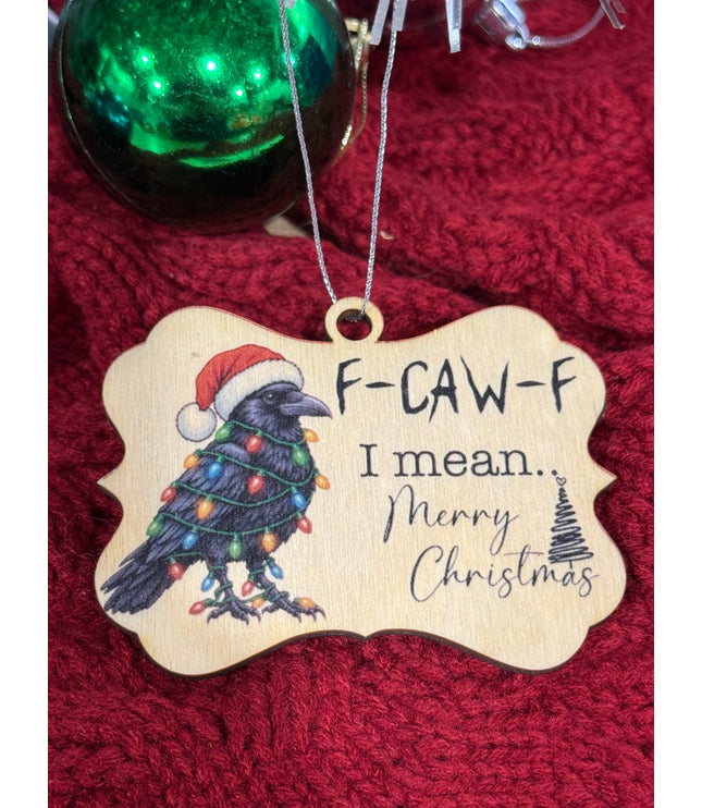 Funny Crow Christmas Ornament | F-CAW-F Wood Ornament