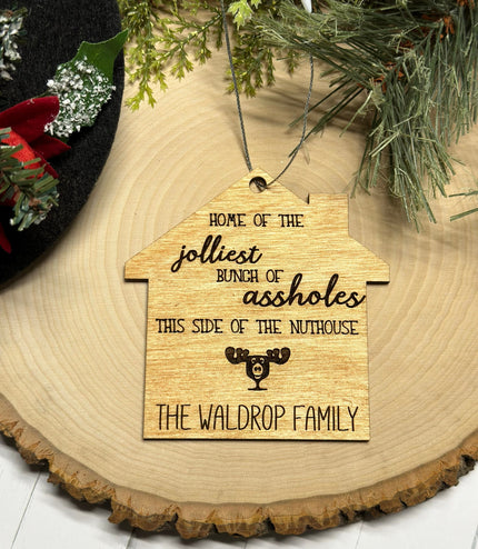 Jolliest bunch of assholes, personalized ornament, Family Name, funny ornament, this side of the nuthouse,