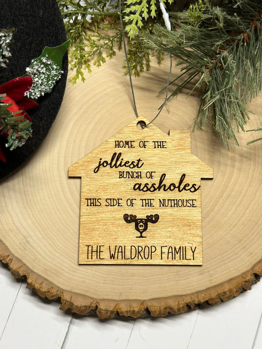 Jolliest bunch of assholes, personalized ornament, Family Name, funny ornament, this side of the nuthouse,