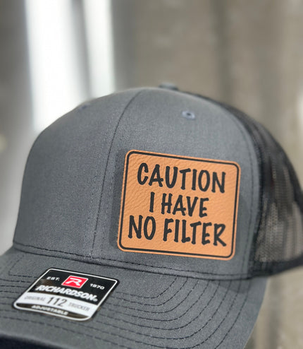 Caution I have no Filter, Richardson 112 hat
