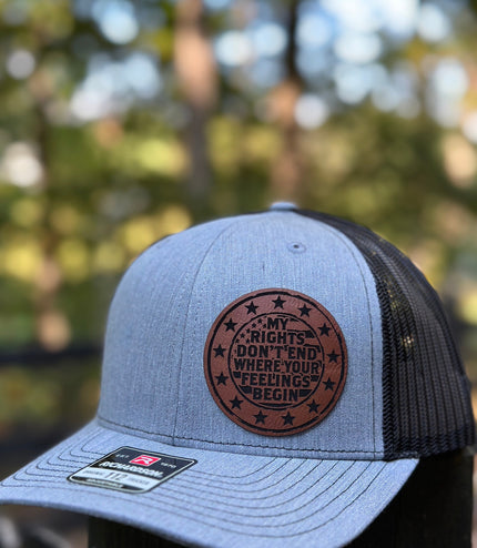 My rights don’t end where your feelings begin, leatherette patch hat,