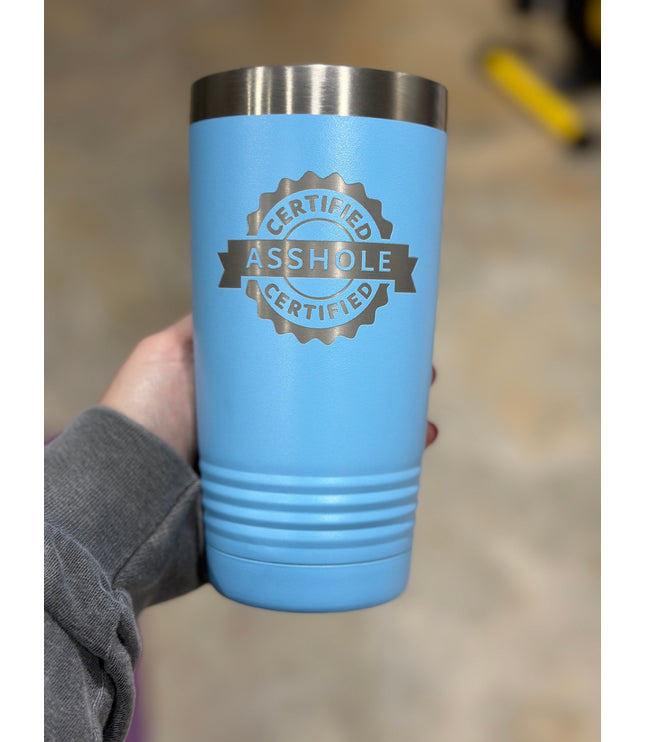 Certified A Hole tumbler
