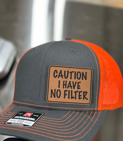 Caution I have no Filter, Richardson 112 hat