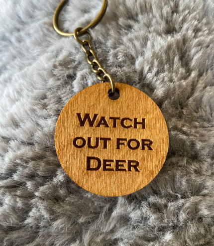 Watch out for deer, keychain, funny, I love you, husband, wife, boyfriend, girlfriend, teenager, country life