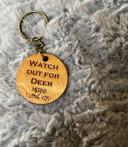 Watch Out For Deer Keychain: Funny Engraved Baltic Birch Wood