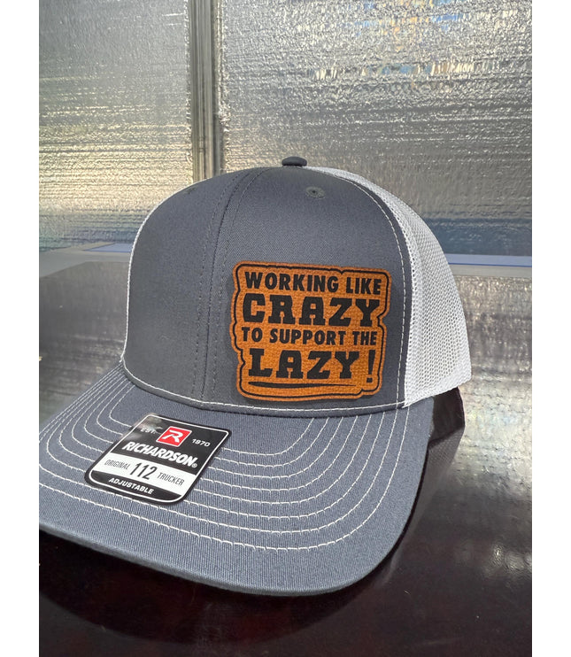 Working like crazy, to support the lazy, Hat
